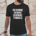 Dominic Things Unisex T-Shirt Gifts for Him