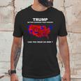 Donald Trump Better Coverage Than Verizon Can You Hear Us Now Shirt Unisex T-Shirt Gifts for Him