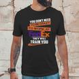 You Dont Need To Be Crazy To Work At Fedex They Will Train You Unisex T-Shirt Gifts for Him