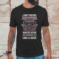 I Don’T Pretend To Be Something Bricklayer Like A Boss Unisex T-Shirt Gifts for Him