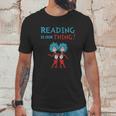 Dr Seuss Day Reading Is Our Thing Unisex T-Shirt Gifts for Him