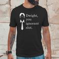 Dwight You Ignorant Slut White Simple Unisex T-Shirt Gifts for Him