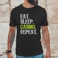 Eat Sleep Casino Repeat Gambling Gambler Funny Love Unisex T-Shirt Gifts for Him