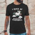 I At Fantasy Football Loser Finishes Last Punishment Unisex T-Shirt Gifts for Him