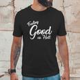 Feeling Good As Hell Motivational Inspirational Lyrics Quote Funny Gift Unisex T-Shirt Gifts for Him