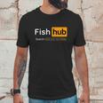 Fish Hub Funny Dirty Fishing Joke Milf Man I Love Fishing Unisex T-Shirt Gifts for Him