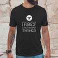 I Forge Funny Blacksmithing Unisex T-Shirt Gifts for Him