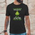 The Grinch I Cant Be Held Responsible For What My Face Does Unisex T-Shirt Gifts for Him