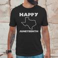 Happy Juneteenth Texas Emancipation Day Freedom Day Unisex T-Shirt Gifts for Him