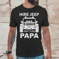 Hire Jeep Dont Care Papa Unisex T-Shirt Gifts for Him