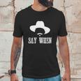 Im Your Huckleberry Say When Western Quote Vintage Unisex T-Shirt Gifts for Him