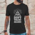 Illuminati Dont Trust Anyone Eye Of Providence Unisex T-Shirt Gifts for Him