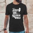 Jersey Girl In A North Carolina World Tshirt Unisex T-Shirt Gifts for Him