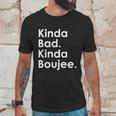 Kinda Bad Kinda Boujee Trendy Saying Text Logo Unisex T-Shirt Gifts for Him