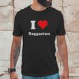 I Love Reggaeton I Heart Reggaeton Unisex T-Shirt Gifts for Him