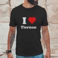 I Love Tiernan I Heart Tiernan Unisex T-Shirt Gifts for Him