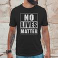 No Lives Matter Funny Scary Gift For Halloween Unisex T-Shirt Gifts for Him