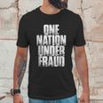 One Nation Under Fraud Unisex T-Shirt Gifts for Him