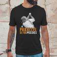 Parallel Is For PussiesShirt Unisex T-Shirt Gifts for Him