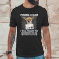 Personal Stalker I Will Follow You Wherever You Go Chihuahua Unisex T-Shirt Gifts for Him