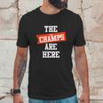 The Real Champs Are Here Unisex T-Shirt Gifts for Him