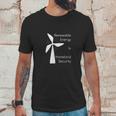 Renewable Energy Is Homeland Security Climate Change Unisex T-Shirt Gifts for Him