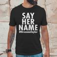 Say Her Name Breonna Taylor Blm Unisex T-Shirt Gifts for Him