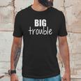 Sibling Big Trouble Little Trouble Unisex T-Shirt Gifts for Him