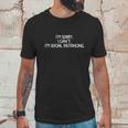 Im Sorry I Cant Im Social Distancing Unisex T-Shirt Gifts for Him