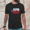 Texas Born And Bred Unisex T-Shirt Gifts for Him