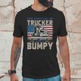 Trucker Most Important Call Me Bumpy Unisex T-Shirt Gifts for Him