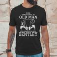 Never Underestimate An Old Man Who Graduated From BentleyShirt Long Sleeve Hoodie Sweatshirt Unisex T-Shirt Gifts for Him