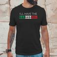 I Will Have The Gabagool Funny Graphic Unisex T-Shirt Gifts for Him