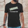 I Will Have The Gabagool Its An Italian Thing Unisex T-Shirt Gifts for Him