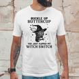 Cat Buckle Up Buttercup You Just Flipped My Witch Switch 3 Unisex T-Shirt Gifts for Him