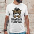 Couple More Days Construction We’Re Always Almost Done Funny V5 Unisex T-Shirt Gifts for Him