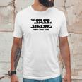 Fitted Funny The Sass Is Strong With This One Unisex T-Shirt Gifts for Him