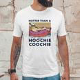 Hotter Than A Hoochie Coochie Vintage Shirt Unisex T-Shirt Gifts for Him