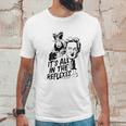 Jack Burton It Is All In The Reflexes Unisex T-Shirt Gifts for Him