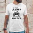 Jeep If Shes A Jeeper You Should Keep Her Unisex T-Shirt Gifts for Him