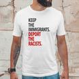 Keep The Immigrants Deport The Racists Unisex T-Shirt Gifts for Him