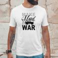 Make Mud Not War - Jeep Xj Unisex T-Shirt Gifts for Him