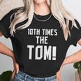 10Th Time The Tom Going To Championship Unisex T-Shirt Gifts for Her