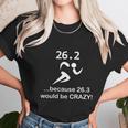 263 Marathon Runner Would Be Crazy Funny T-Shirt_Extract Unisex T-Shirt Gifts for Her