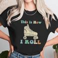 70S This Is How I Roll Vintage Roller Skates Retro Unisex T-Shirt Gifts for Her