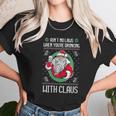 Aint No Laws When Youre Drinking With Claus Unisex T-Shirt Gifts for Her