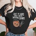 Aint No Laws When Youre Drinking Claws With Claus Unisex T-Shirt Gifts for Her