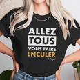 Allez Tous Vous Faire Enculer J M Bigand Unisex T-Shirt Gifts for Her