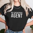 Bail Enforcement Agent Gift Unisex T-Shirt Gifts for Her