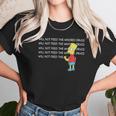 Bart Simpson I Will Not Feed The Whores Drugs Shirt Unisex T-Shirt Gifts for Her